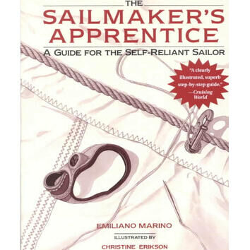 Sailmaker's Apprentice: A Guide For The Self-Reliant Sailor