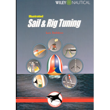 Wiley Nautical Illustrated Sail and Rig Tuning