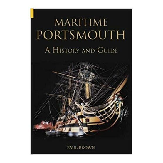 Maritime Portsmouth A History and Guide