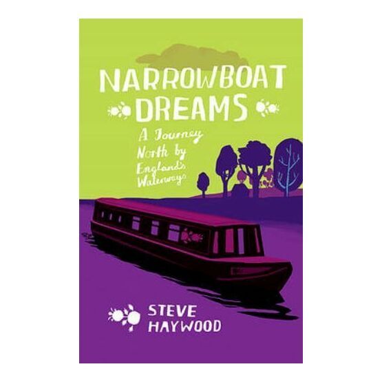 Narrowboat Dreams - A Journey North by England's Waterways