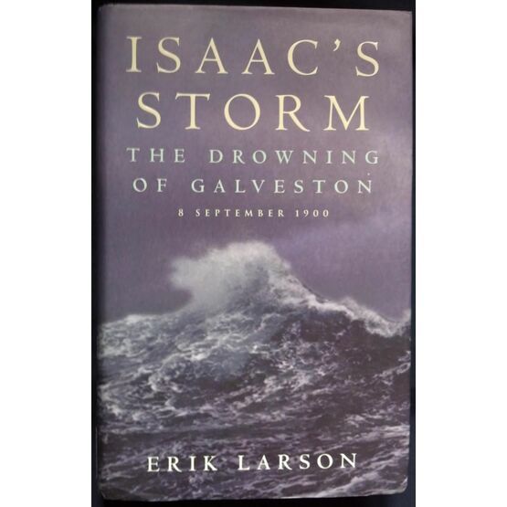Isaac's Storm The Drowning of Galveston