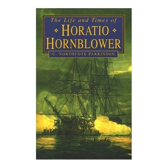 The Life and Times of Horatio Hornblower (Was £18.99)