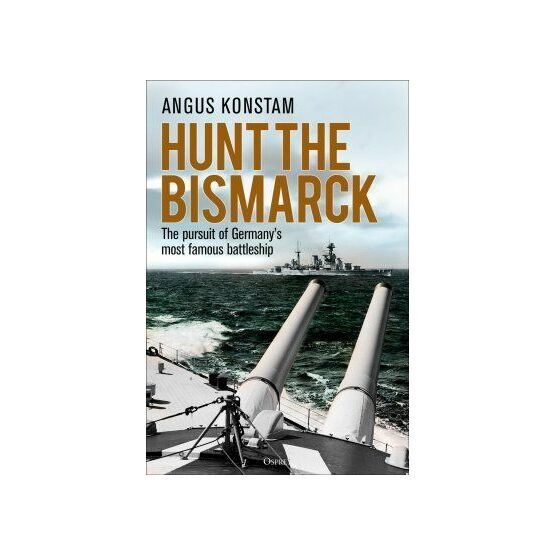 Hunt the Bismarck by Angus Konstam