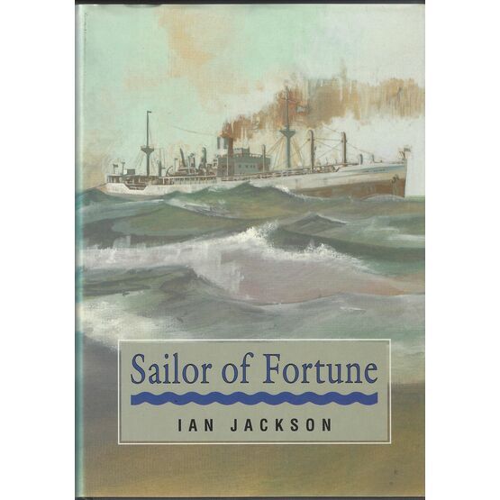 Classics of Naval Literature - A Sailor of Fortune