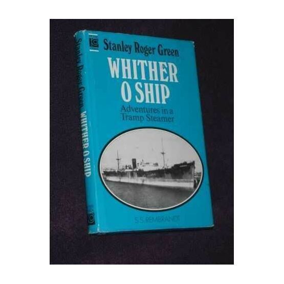 Whither O Ship by Stanley Roger Green