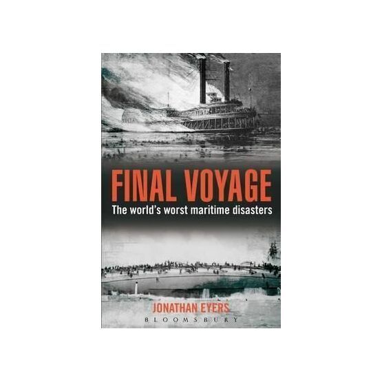 Final Voyage - The Worlds worst maritime disasters