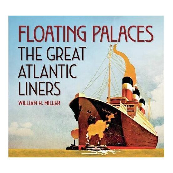 Floating Palaces - The Great Atlantic Liners