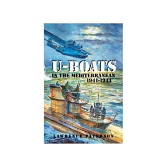 U-Boats in the Mediterranean 1941 - 1944