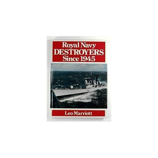 Royal Navy Destroyers since 1945 (faded cover)