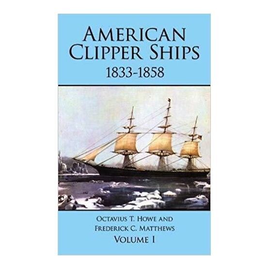 American Clipper Ships 1833 - 1858 (faded cover)