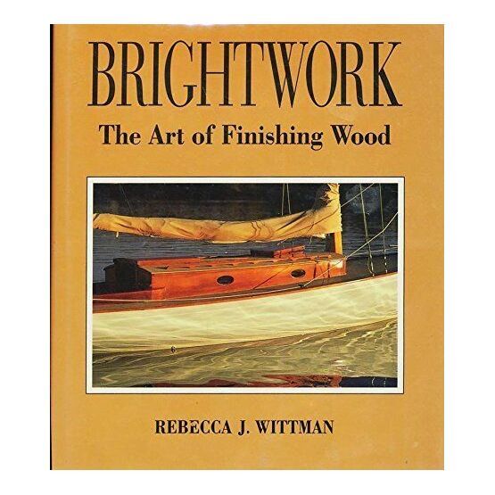 Brightwork - The Art of finishing wood (fading to sleeve)