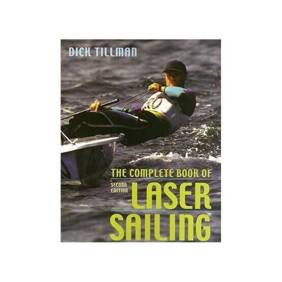The Complete Book of Laser Sailing 2nd Edition