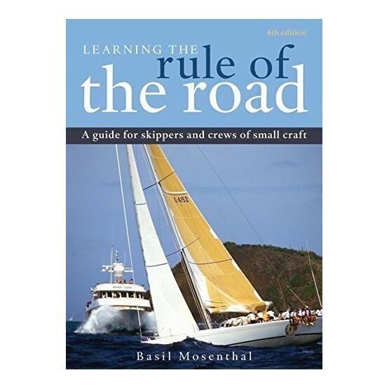 Learning the Rule of the Road: A Guide for the Skippers and Crew of Small Craft (Fading to Cover)