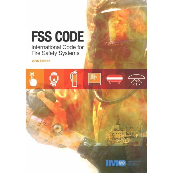 FSS Code - International Code for Fire Safety Systems (2015 Edition)