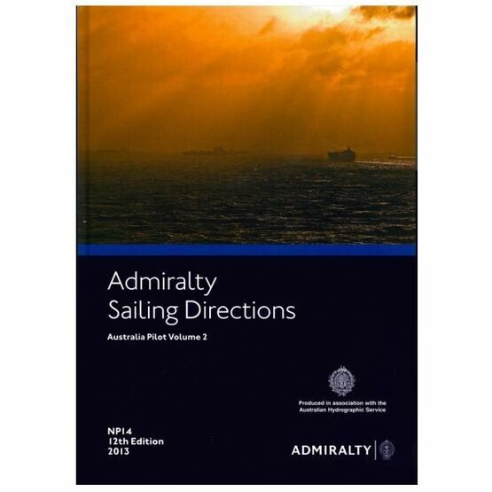 Admiralty Sailing Directions NP14 Australia Pilot Volume 2