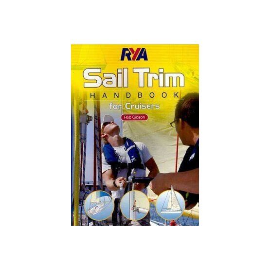 RYA G99 Sail Trim Handbook For Cruisers By Rob Gibson