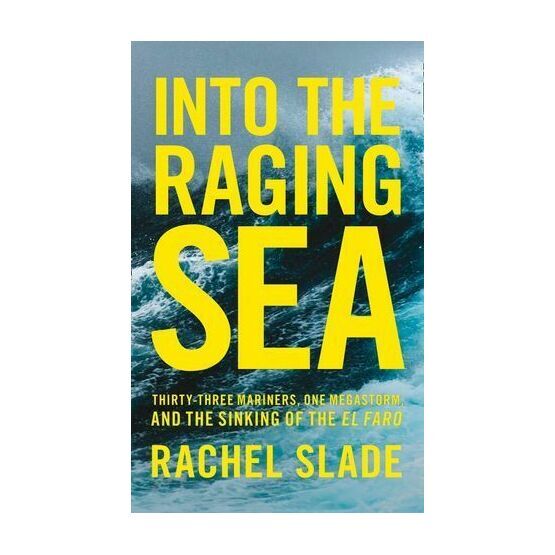 Into the Raging Sea by Rachel Slade
