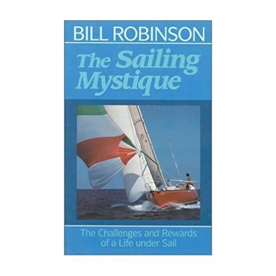 The Sailing Mystique - Bill Robinson