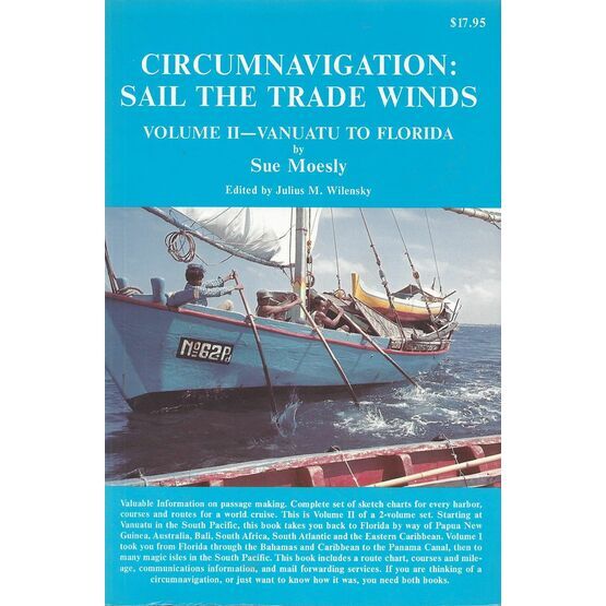 Circumnavigation: Sail the Trade Winds (Volume 2) - Vanuatu to Florida
