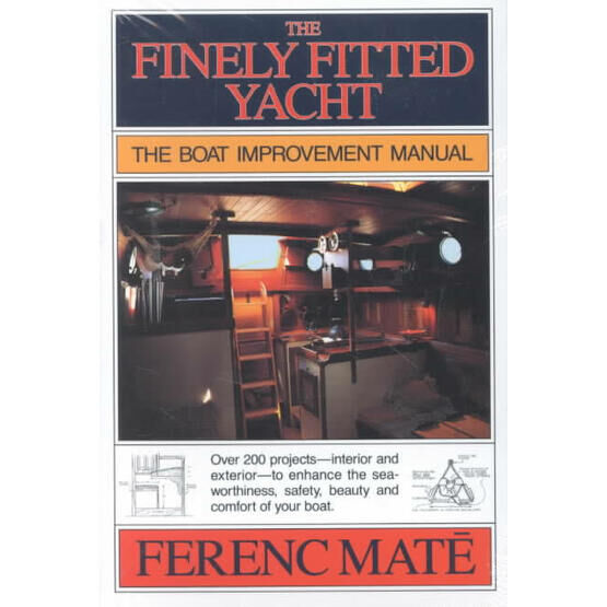 Finely Fitted Yacht: The Boat Improvement Manual